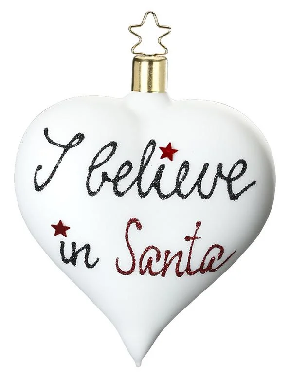 I Believe in Santa Heart Ornament by Inge Glas of Germany